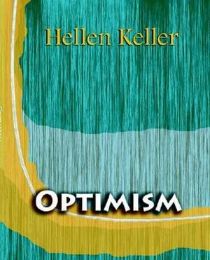 Optimism (1903) by Helen Keller