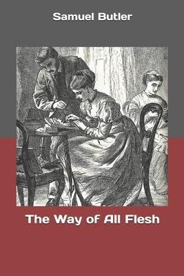 The Way of All Flesh by Samuel Butler