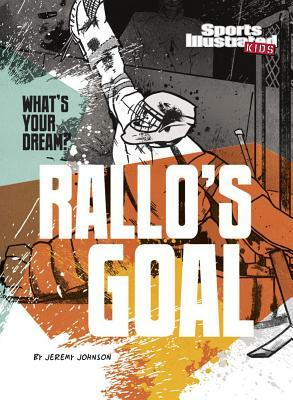 Rallo's Goal by Jeremy Johnson