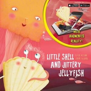 Little Shell and Jittery Jellyfish by Ester Alsina, Zuriñe Aguirre