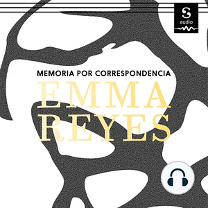 Memoria por Correspondencia  by Emma Reyes