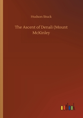 The Ascent of Denali (Mount McKinley by Hudson Stuck