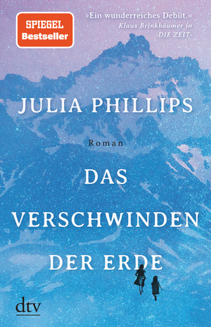 Das Verschwinden der Erde by Julia Phillips