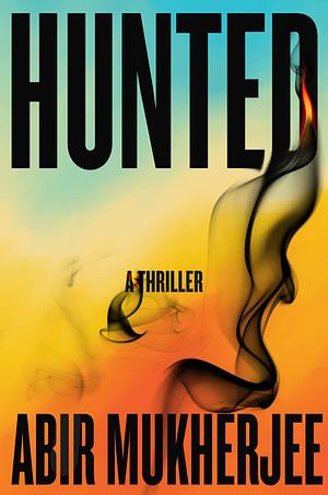 Hunted by Abir Mukherjee