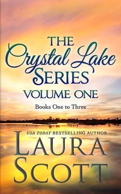 The Crystal Lake Series Volume 1: A Small Town Christian Romance by Laura Scott
