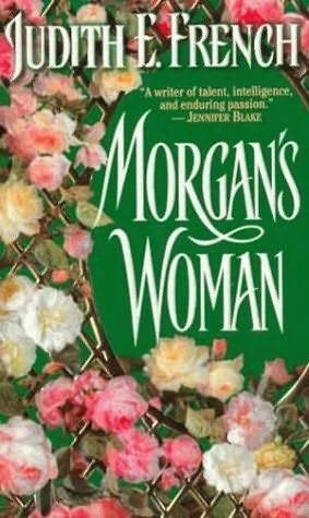 Morgan's Woman by Judith E. French