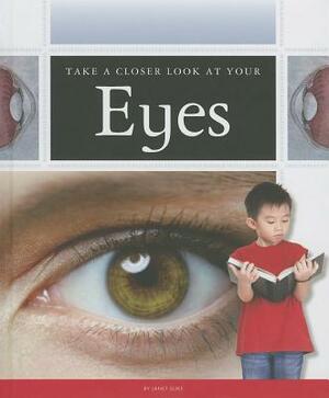 Take a Closer Look at Your Eyes by Janet Slike