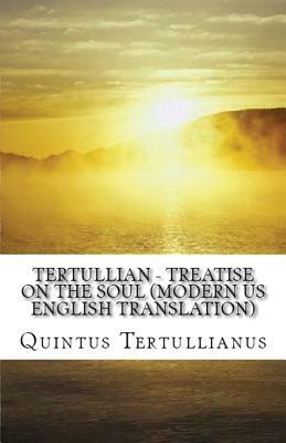 A Treatise on the Soul by Tertullian
