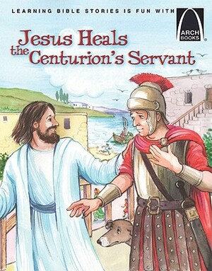 Jesus Heals the Centurion's Servant by Joanne Bader