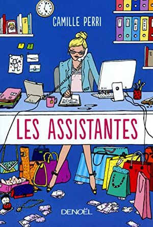 Les Assistantes by Camille Perri
