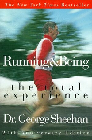 Running & Being: The Total Experience by George Sheehan