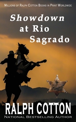 Showdown at Rio Sagrado by Ralph Cotton