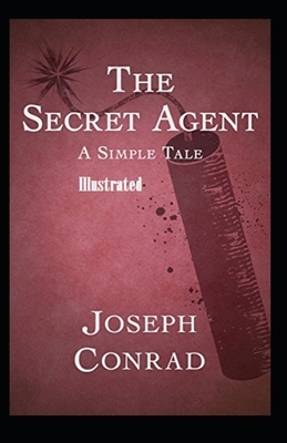 The Secret Agent Illustrated by Joseph Conrad