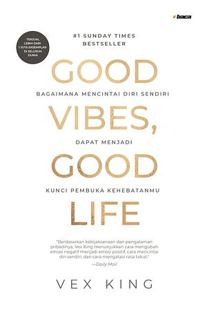 Good Vibes, Good Life by Vex King