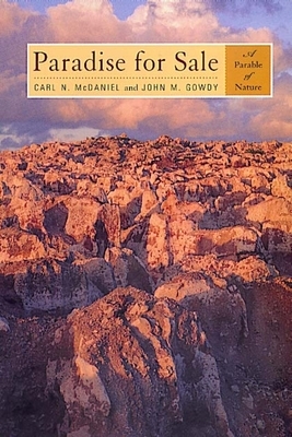 Paradise for Sale: A Parable of Nature by Carl N. McDaniel, John M. Gowdy