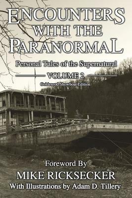 Encounters With The Paranormal: Volume 2 by Michelle Hamilton, Shana Wankel, Rob Gutro