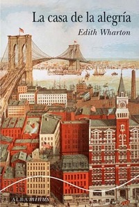 La casa de la alegría by Edith Wharton