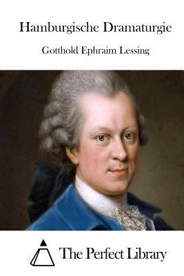 Hamburgische Dramaturgie by Gotthold Ephraim Lessing