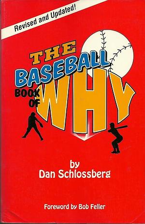 The Baseball Book of why by Dan Schlossberg