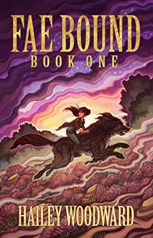 Fae Bound: Book One : An exciting young adult fantasy adventure by A.E. Maxwell, Hailey Woodward