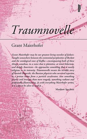 Traumnovelle by Grant Maierhofer