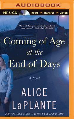 Coming of Age at the End of Days by Alice Laplante