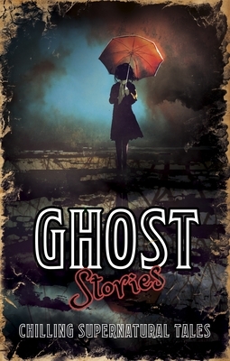 Ghost Stories by M.R. James, J. Sheridan Le Fanu
