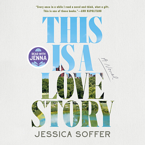 This Is a Love Story by Jessica Soffer