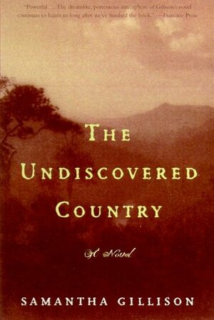 The Undiscovered Country by Samantha Gillison