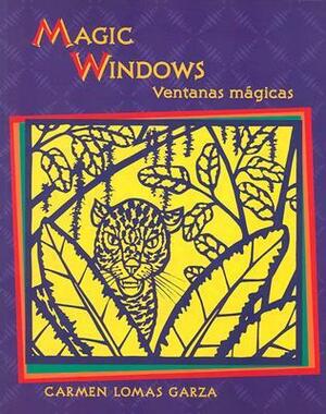 Magic Windows/Ventanas magicas by Carmen Lomas Garza, Francisco X. Alarcón, Harriet Rohmer