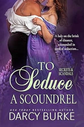 To Seduce a Scoundrel by Darcy Burke