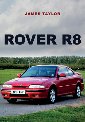 Rover R8 by James Taylor