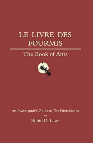 Le Livre des Fourmis: The Book of Ants by Robin D. Laws