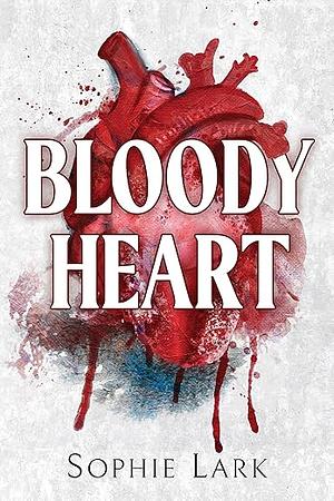 Bloody Heart by Sophie Lark