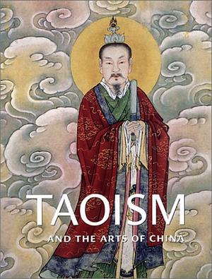 Taoism and the Arts of China by Stephen Little