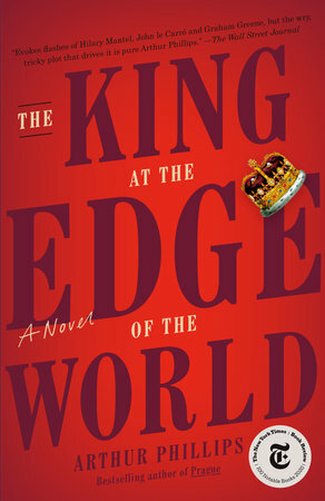 The King at the Edge of the World by Arthur Phillips