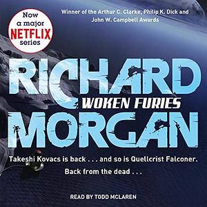 Woken Furies by Richard K. Morgan