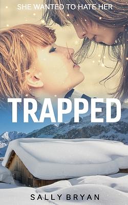 Trapped by Sally Bryan