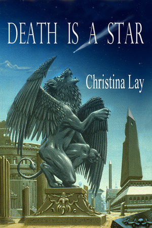Death is a Star by Christina Lay