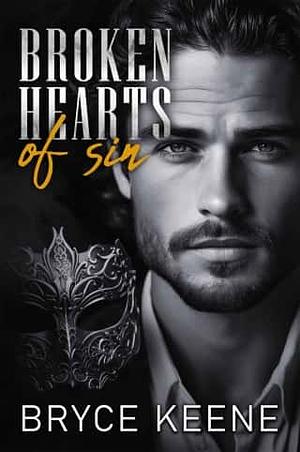 Broken Hearts of Sin by Bryce Keene