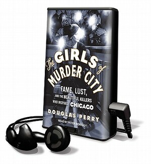 The Girls of Murder City by Douglas Perry