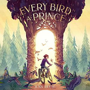 Every Bird a Prince by Jenn Reese