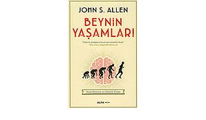 Beynin Yaşamları by John S. Allen