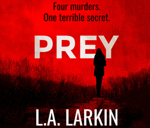 Prey by L. A. Larkin