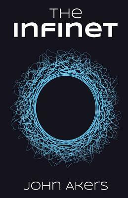 The Infinet by John Akers