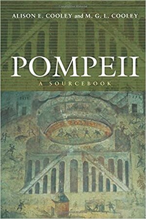Pompeii: A Sourcebook by Alison E. Cooley