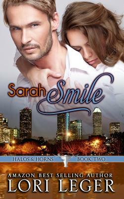Sarah Smile: Halos & Horns: Book Two by Lori Leger