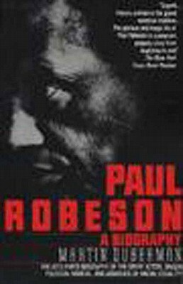 Paul Robeson by Martin Duberman