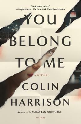 You Belong to Me by Colin Harrison