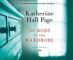 The Body in the Wardrobe: A Faith Fairchild Mystery by Katherine Hall Page